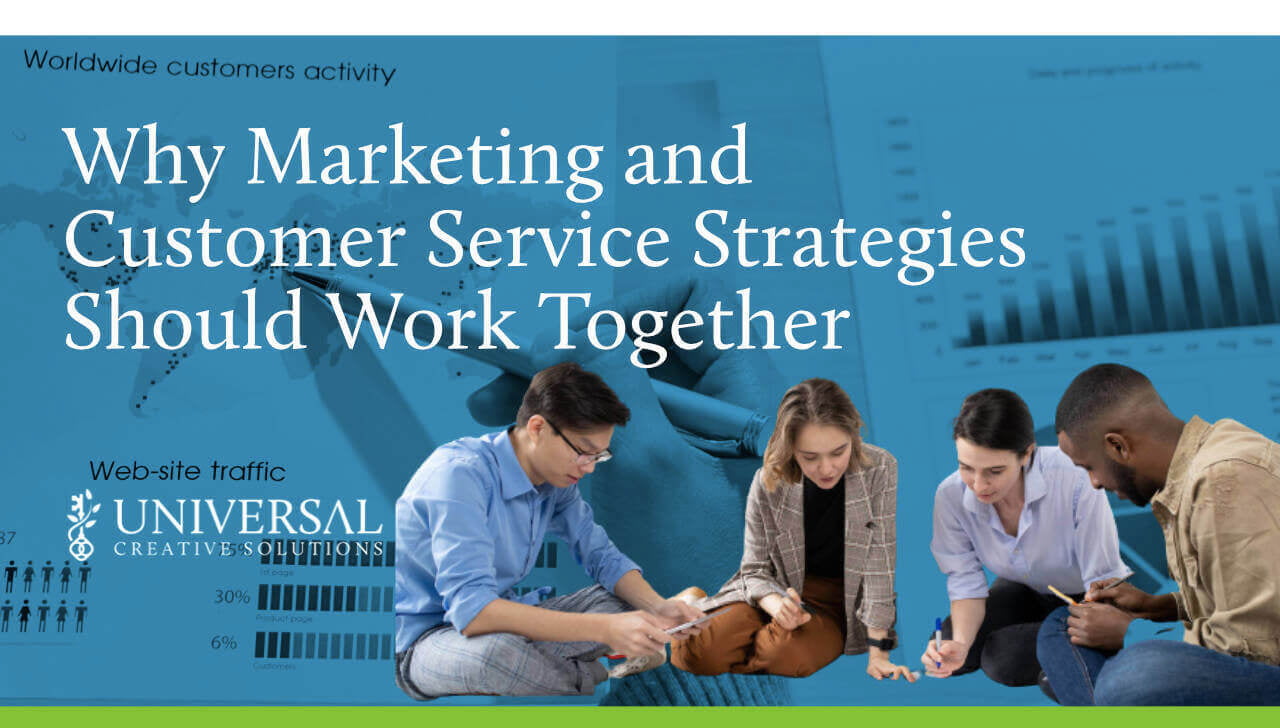 Why Marketing and Customer Service Strategies Should Work Together
